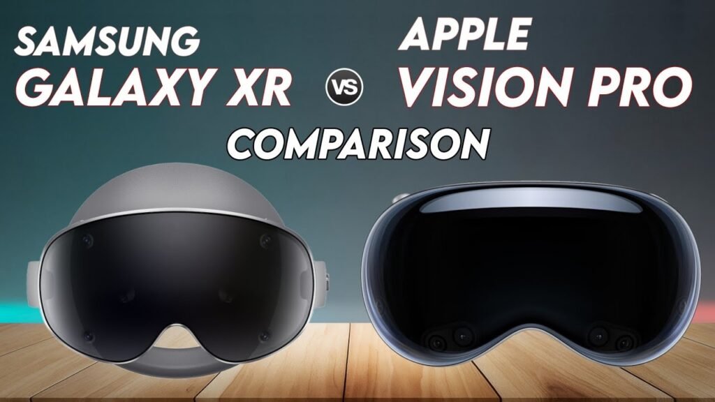 Samsung Galaxy XR vs Apple Vision Pro
