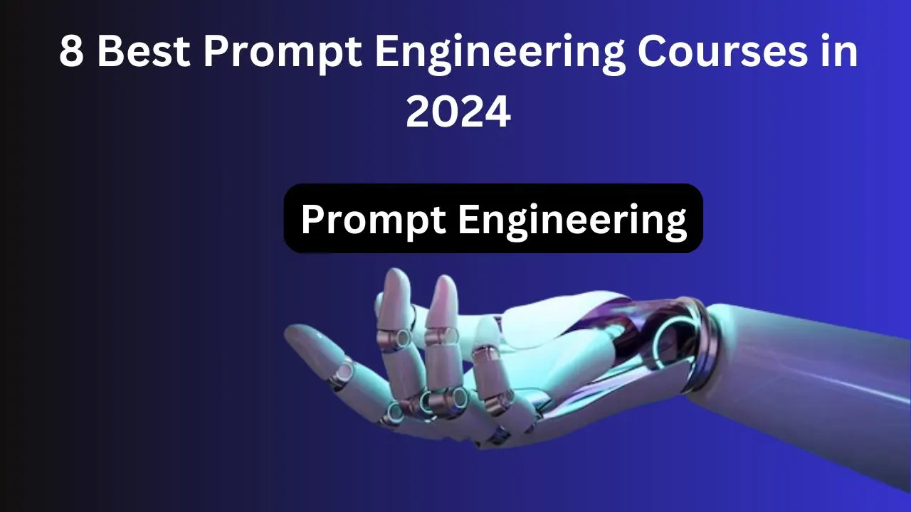 8 Best Prompt Engineering Courses in 2024