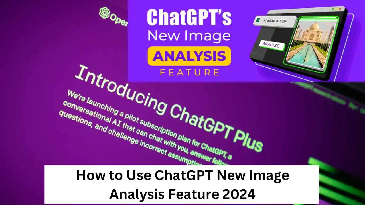 How to Use ChatGPT New Image Analysis Feature 2024