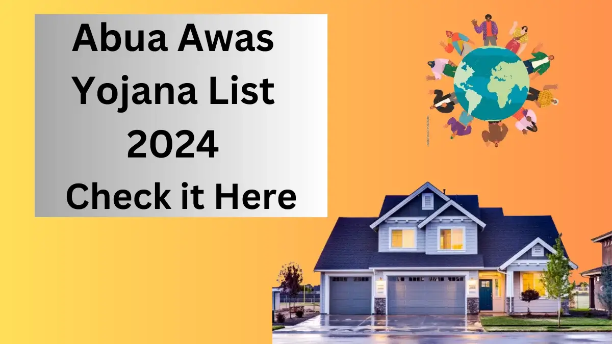 Abua Awas Yojana List 2024 Download: अबुआ आवास योजना की लिस्ट हुई जारी