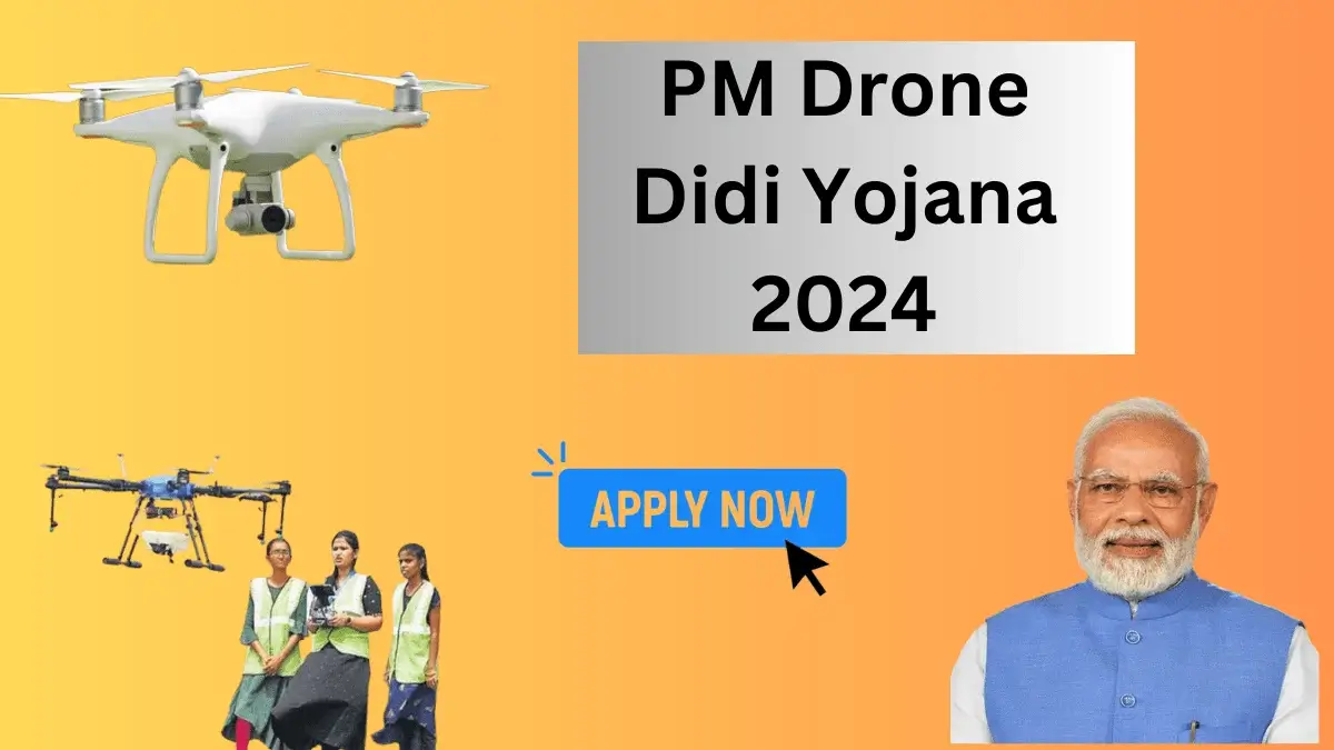 PM Drone Didi Yojana 2024: ड्रोन दीदी बनकर महिलाएं कमाएंगी लाखों रुपए, ऐसे करें आवेदन
