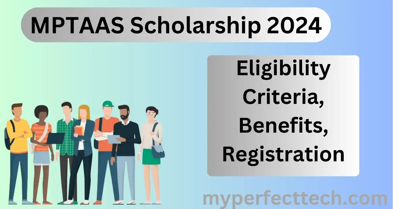 MPTAAS Scholarship 2024 – Eligibility Criteria, Benefits, Registration, Last Date