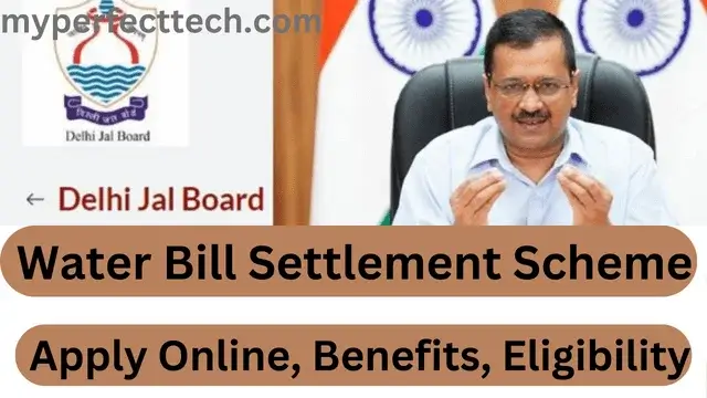 Water Bill Settlement Scheme Delhi 2024 Apply Online, Benefits, Eligibility