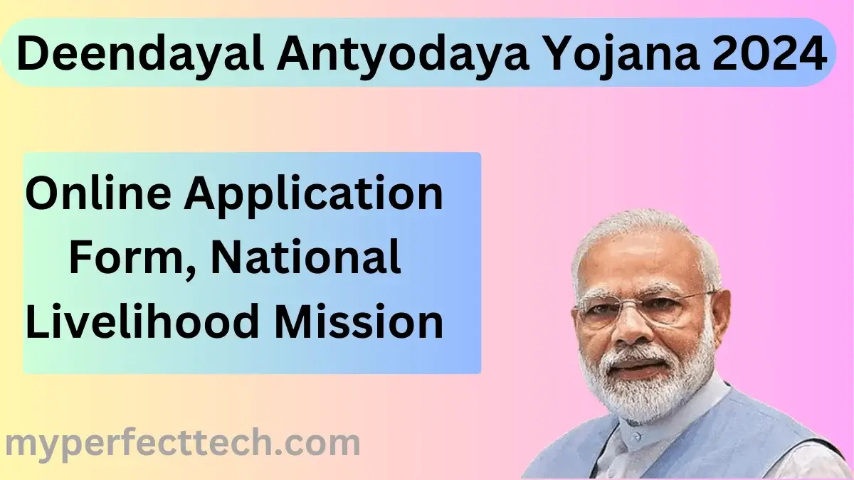 Deendayal Antyodaya Yojana 2024 Online Application Form, National Livelihood Mission