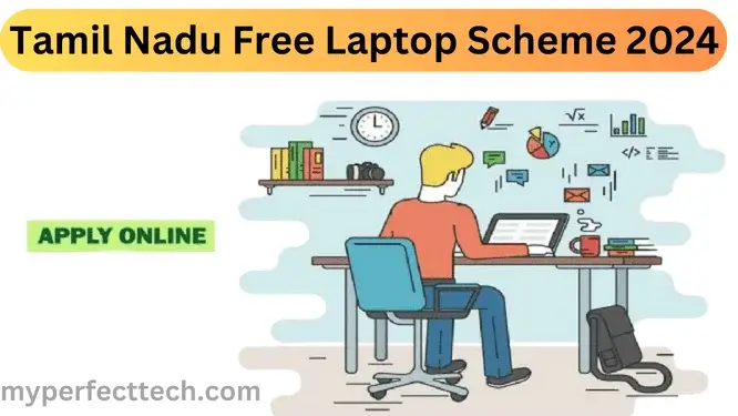 Tamil Nadu Free Laptop Scheme 2024 Apply Online, Registration, Eligibility