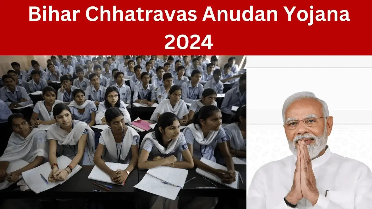 Bihar Chhatravas Anudan Yojana 2024 : Online Apply, Eligibility, Last Date