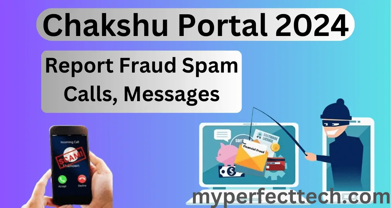 Chakshu Portal 2024: How to Report Fraud Spam Calls, Messages