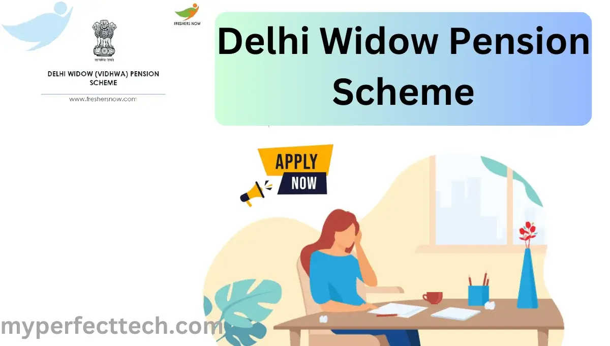Delhi Widow Pension Scheme 2024 Application Form, Eligibility & Payment Status